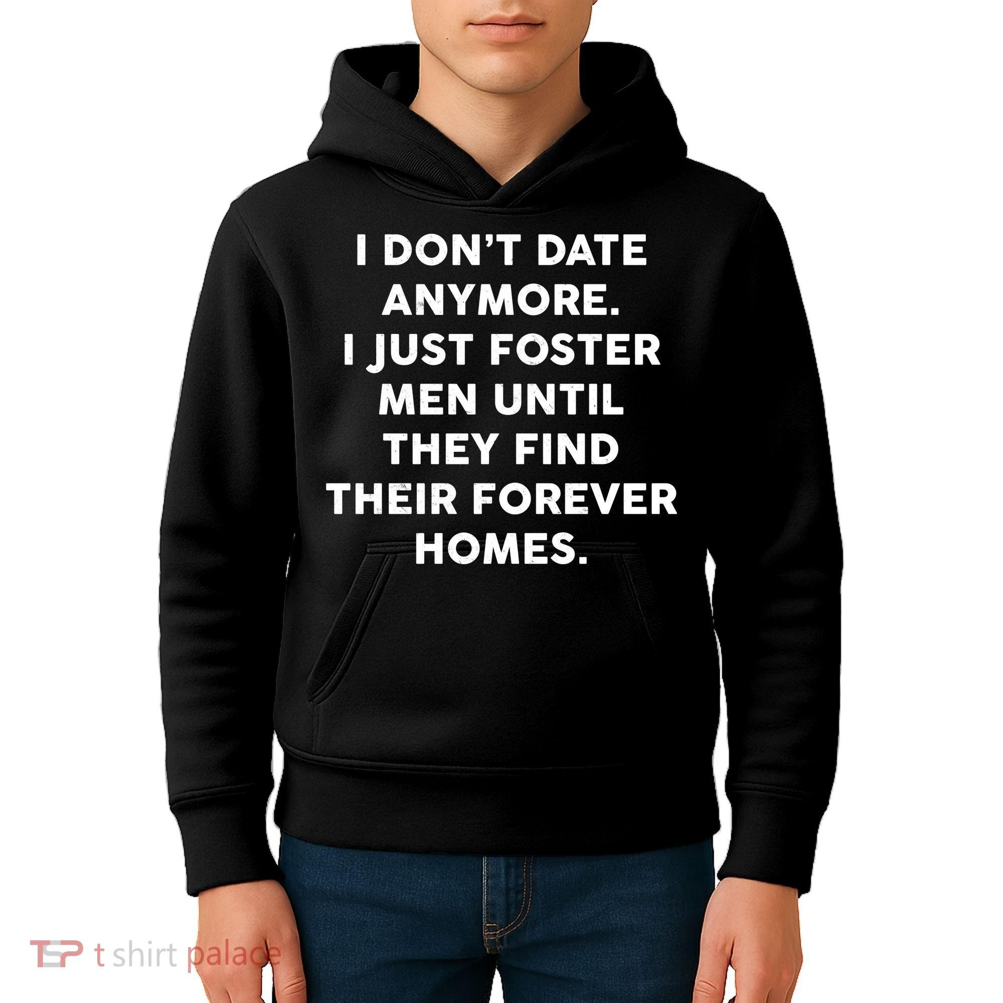 I Don't Date Anymore I Just Foster Men Kids Hoodie