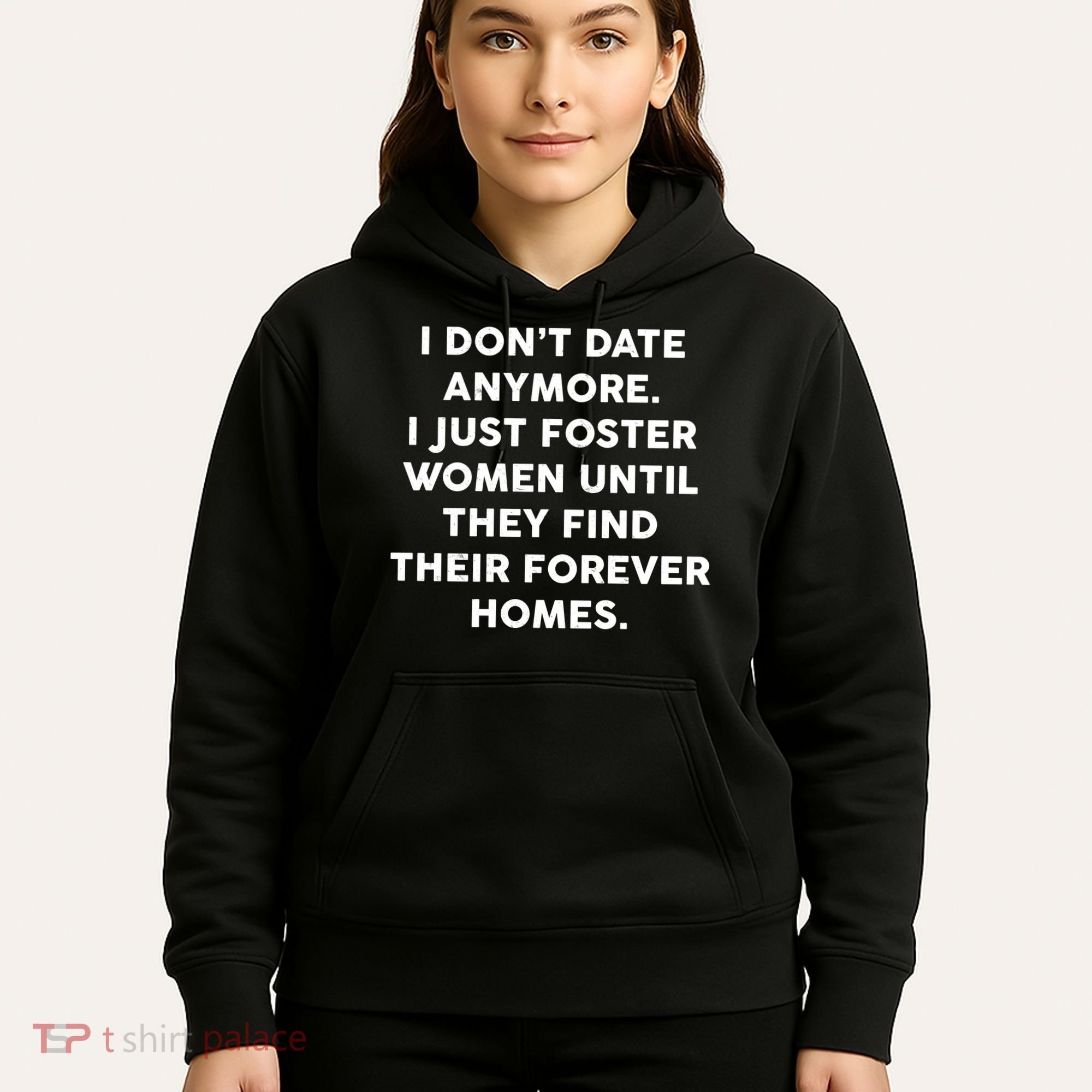 I Don't Date Anymore I Just Foster Women Hoodie