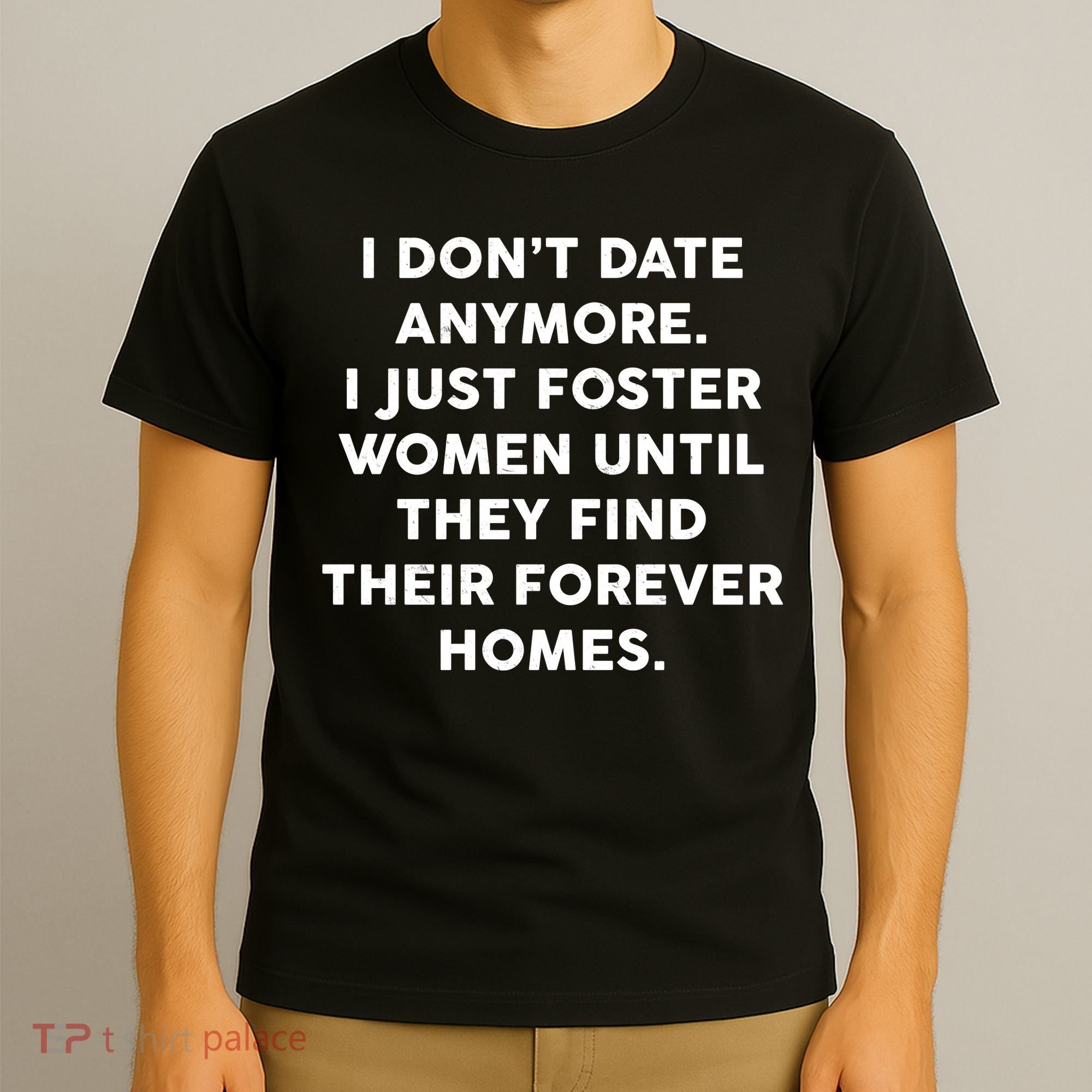 I Don't Date Anymore I Just Foster Women T-Shirt