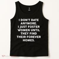 I Don't Date Anymore I Just Foster Women Tank Top thumb 2