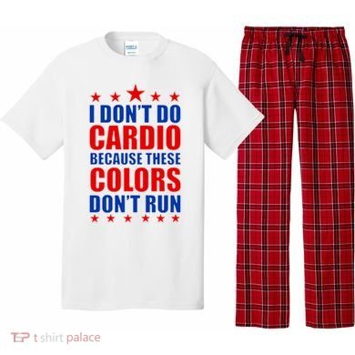 I Don't Do Cardio Because These Colors Don't Run Pajama Set