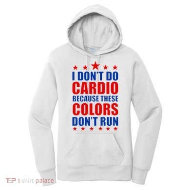I Don't Do Cardio Because These Colors Don't Run Women's Hoodie