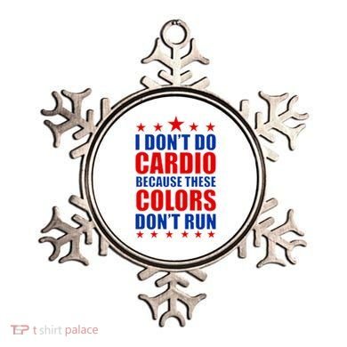 I Don't Do Cardio Because These Colors Don't Run Ornament