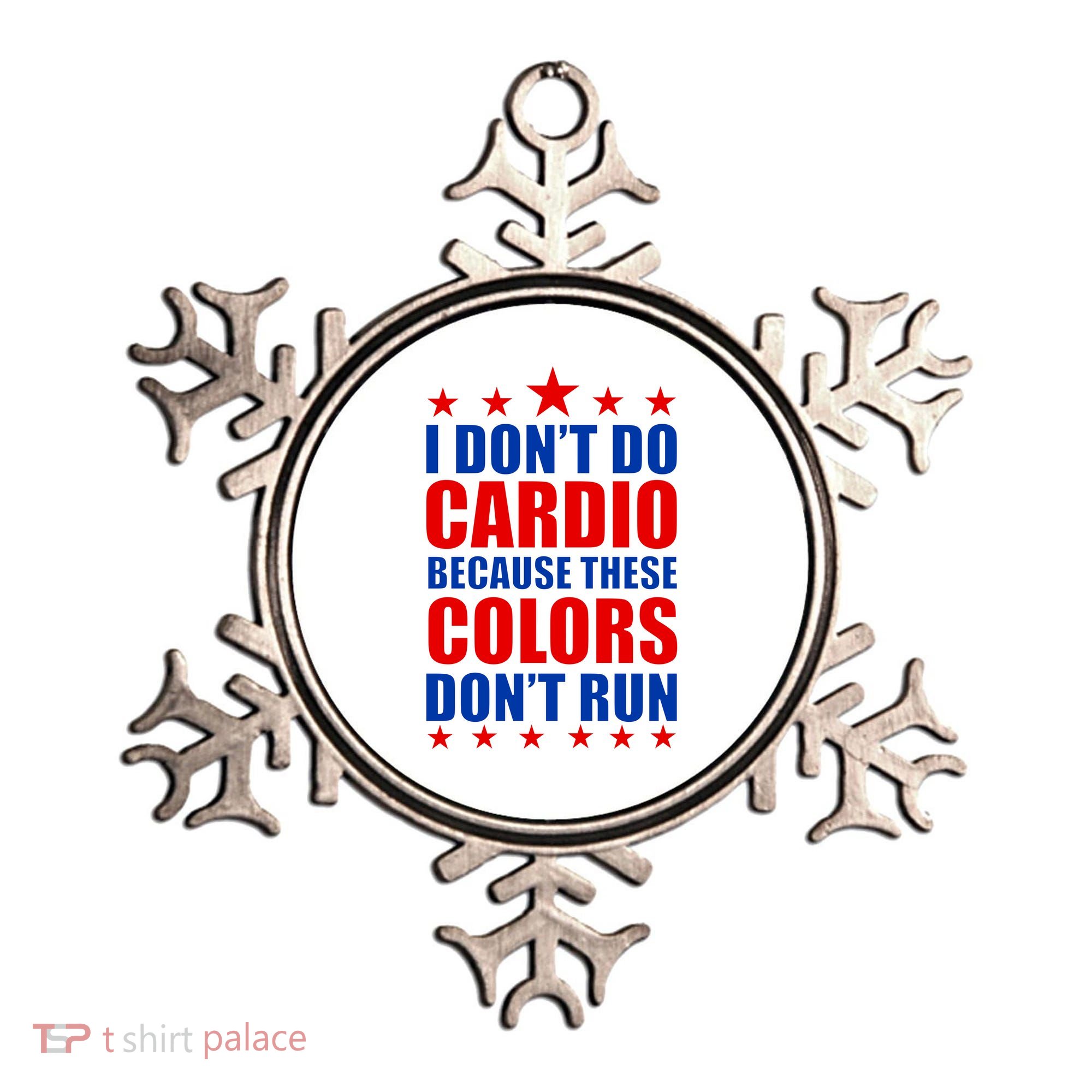 I Don't Do Cardio Because These Colors Don't Run Ornament