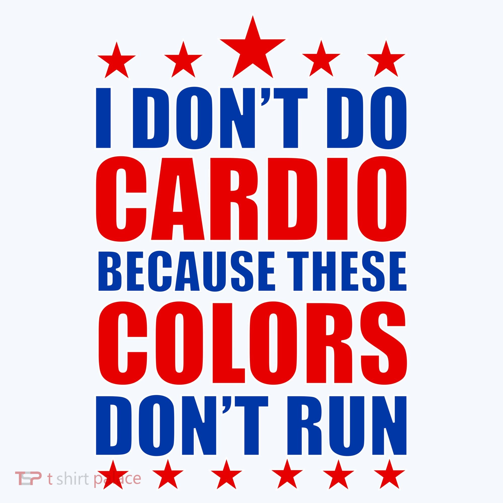 I Don't Do Cardio Because These Colors Don't Run Visor