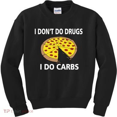 I Don't Do Drugs I Do Carbs Kids Sweatshirt