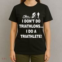 I Don't Do Tri-Athelons A Tri-Athlete T-Shirt thumb 4