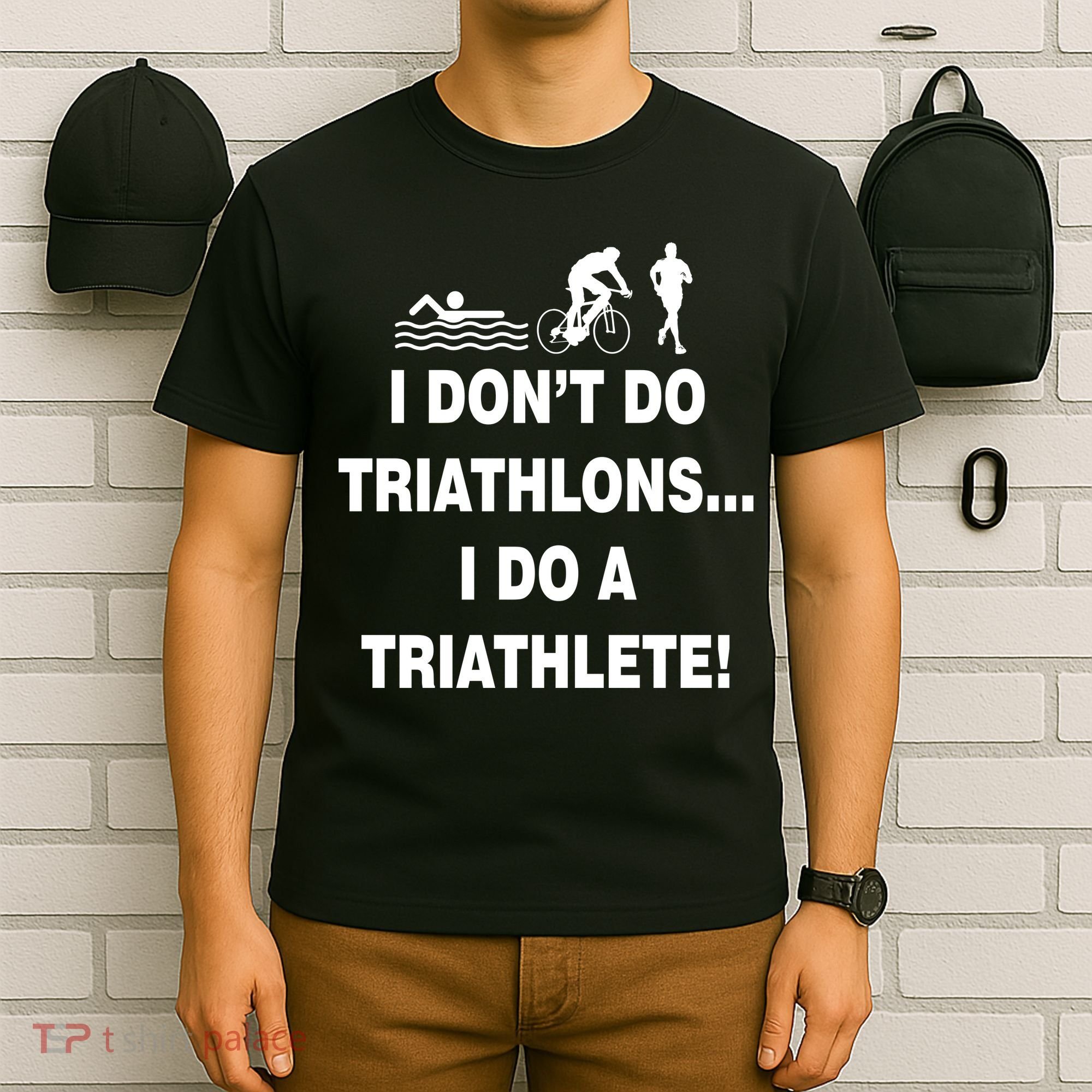 I Don't Do Tri-Athelons A Tri-Athlete T-Shirt