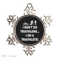 I Don't Do Tri-Athelons A Tri-Athlete Ornament thumb 0