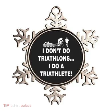 I Don't Do Tri-Athelons A Tri-Athlete Ornament