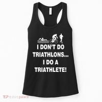 I Don't Do Tri-Athelons A Tri-Athlete Women's Tank Top thumb 0