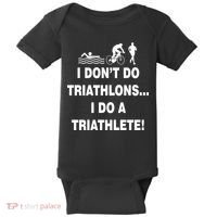 I Don't Do Tri-Athelons A Tri-Athlete Baby Bodysuit thumb 0