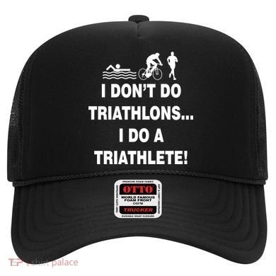 I Don't Do Tri-Athelons A Tri-Athlete Hat
