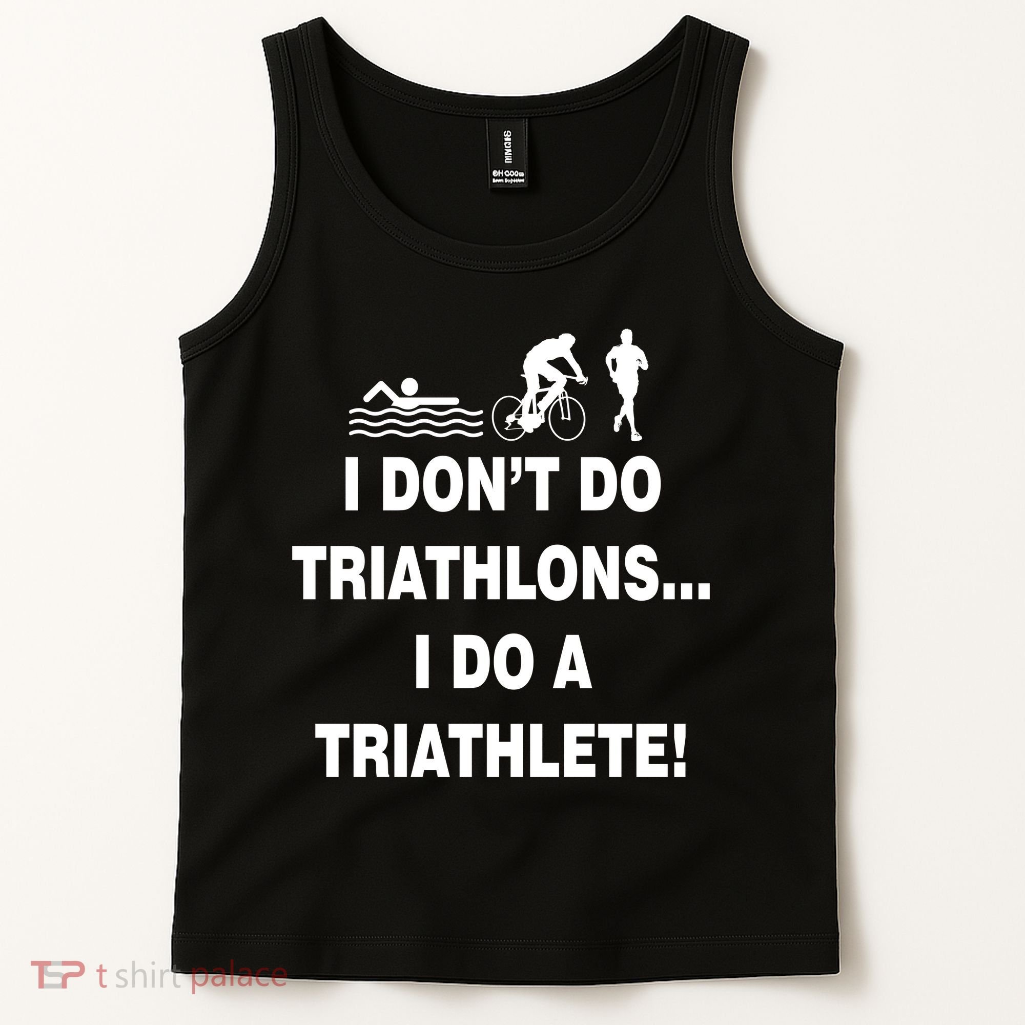 I Don't Do Tri-Athelons A Tri-Athlete Tank Top