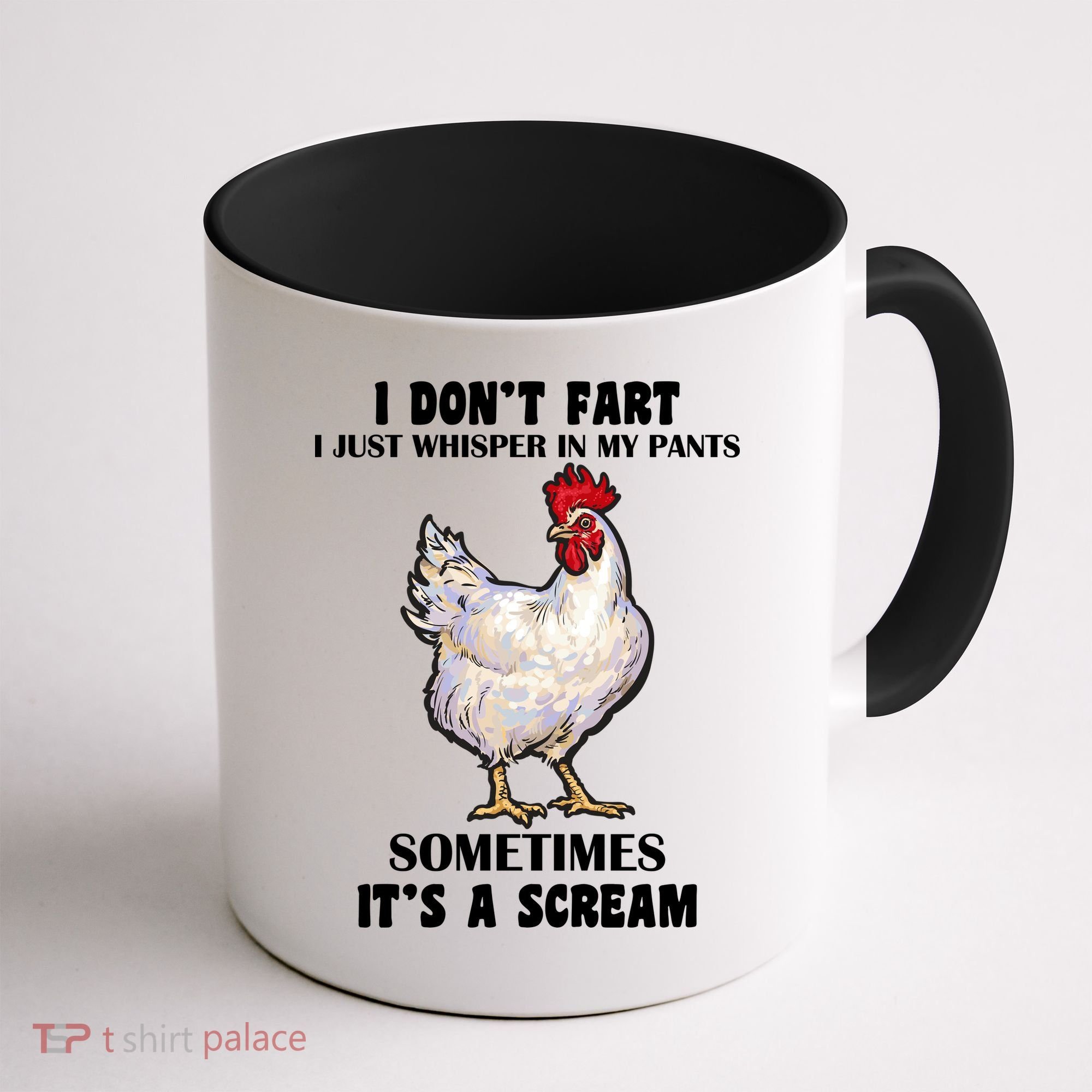 I Don't Fart I whisper In My Pants It's A Scream Coffee Mug
