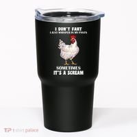 I Don't Fart I whisper In My Pants It's A Scream Tumbler thumb 0