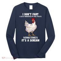 I Don't Fart I whisper In My Pants It's A Scream Long Sleeve Shirt thumb 0