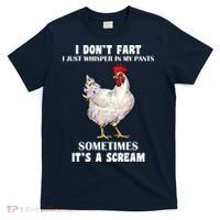 I Don't Fart I whisper In My Pants It's A Scream T-Shirt thumb 0