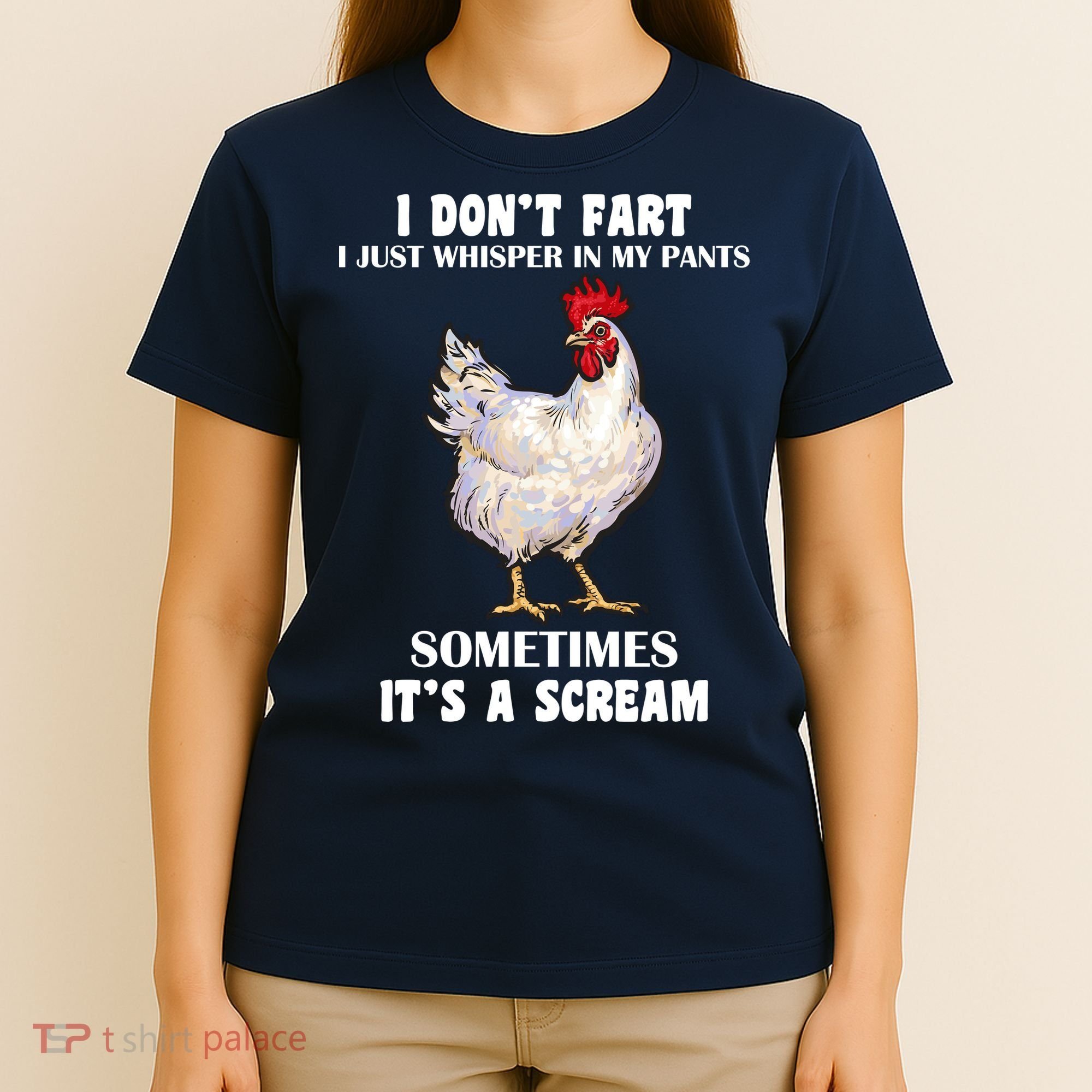 I Don't Fart I whisper In My Pants It's A Scream T-Shirt
