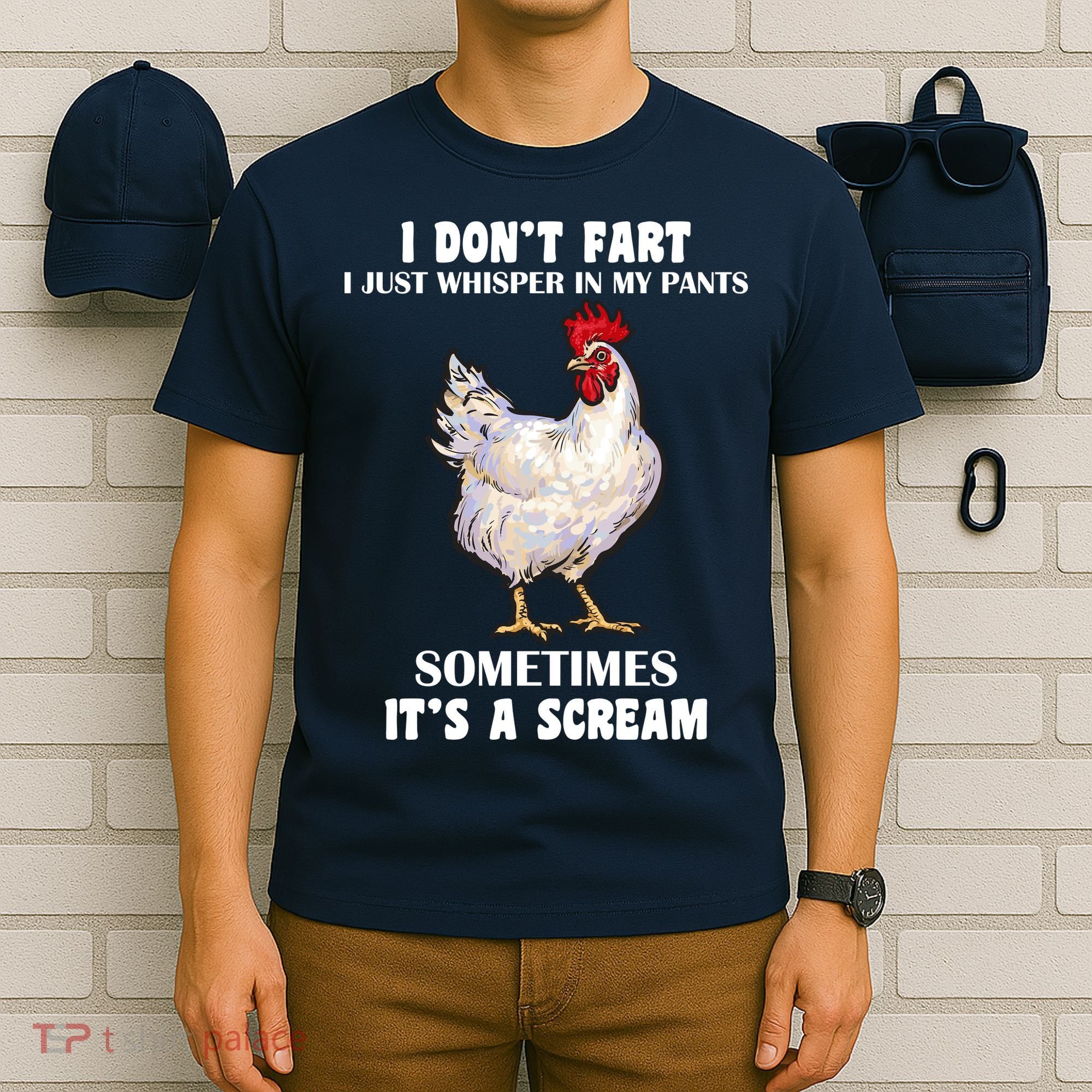 I Don't Fart I whisper In My Pants It's A Scream T-Shirt