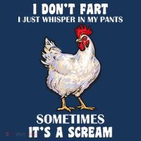 I Don't Fart I whisper In My Pants It's A Scream T-Shirt thumb 7