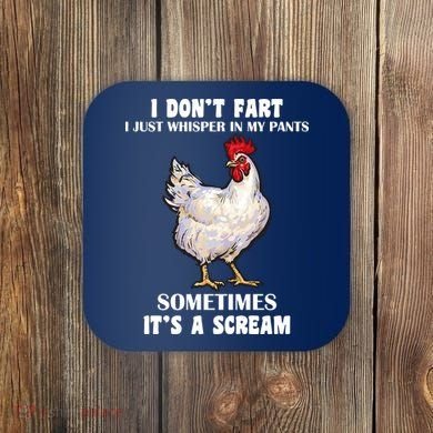 I Don't Fart I whisper In My Pants It's A Scream Coaster
