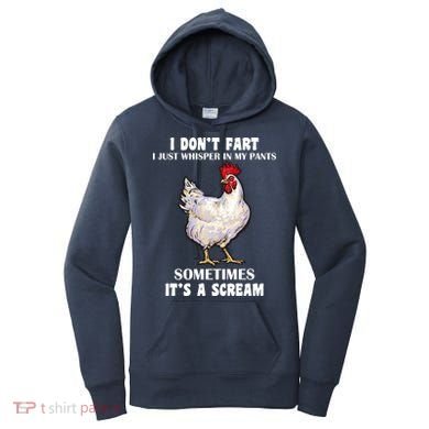 I Don't Fart I whisper In My Pants It's A Scream Women's Hoodie