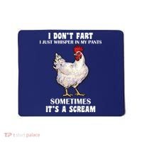I Don't Fart I whisper In My Pants It's A Scream Mousepad thumb 0