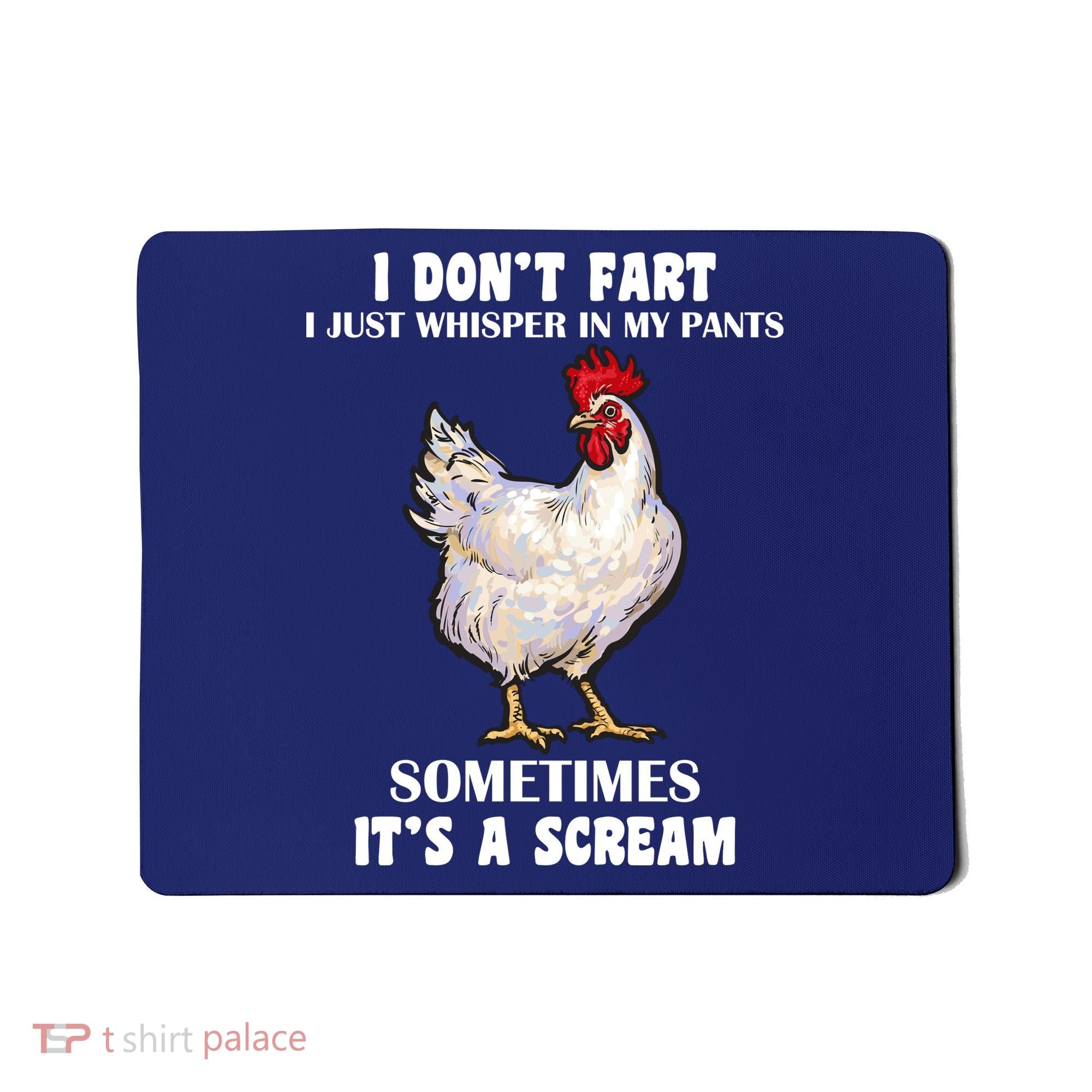 I Don't Fart I whisper In My Pants It's A Scream Mousepad