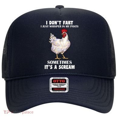 I Don't Fart I whisper In My Pants It's A Scream Hat