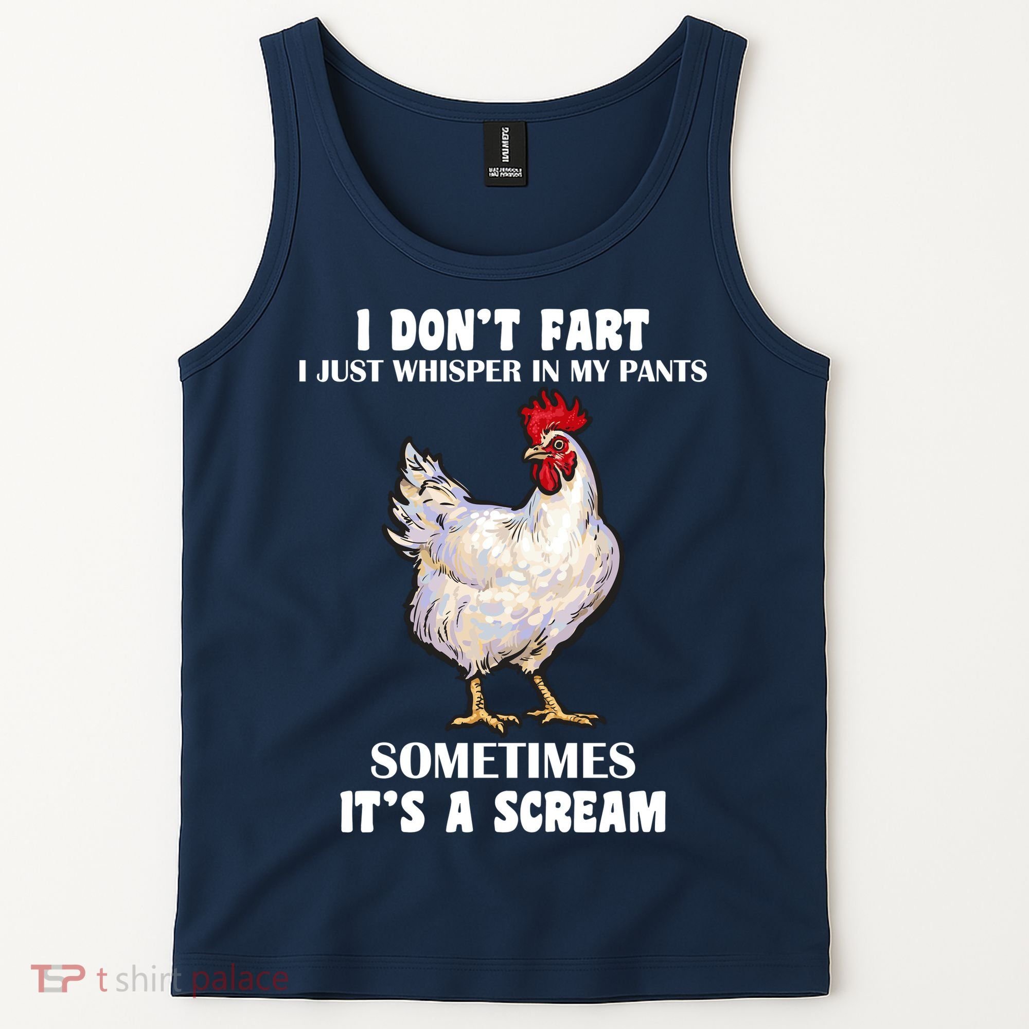 I Don't Fart I whisper In My Pants It's A Scream Tank Top
