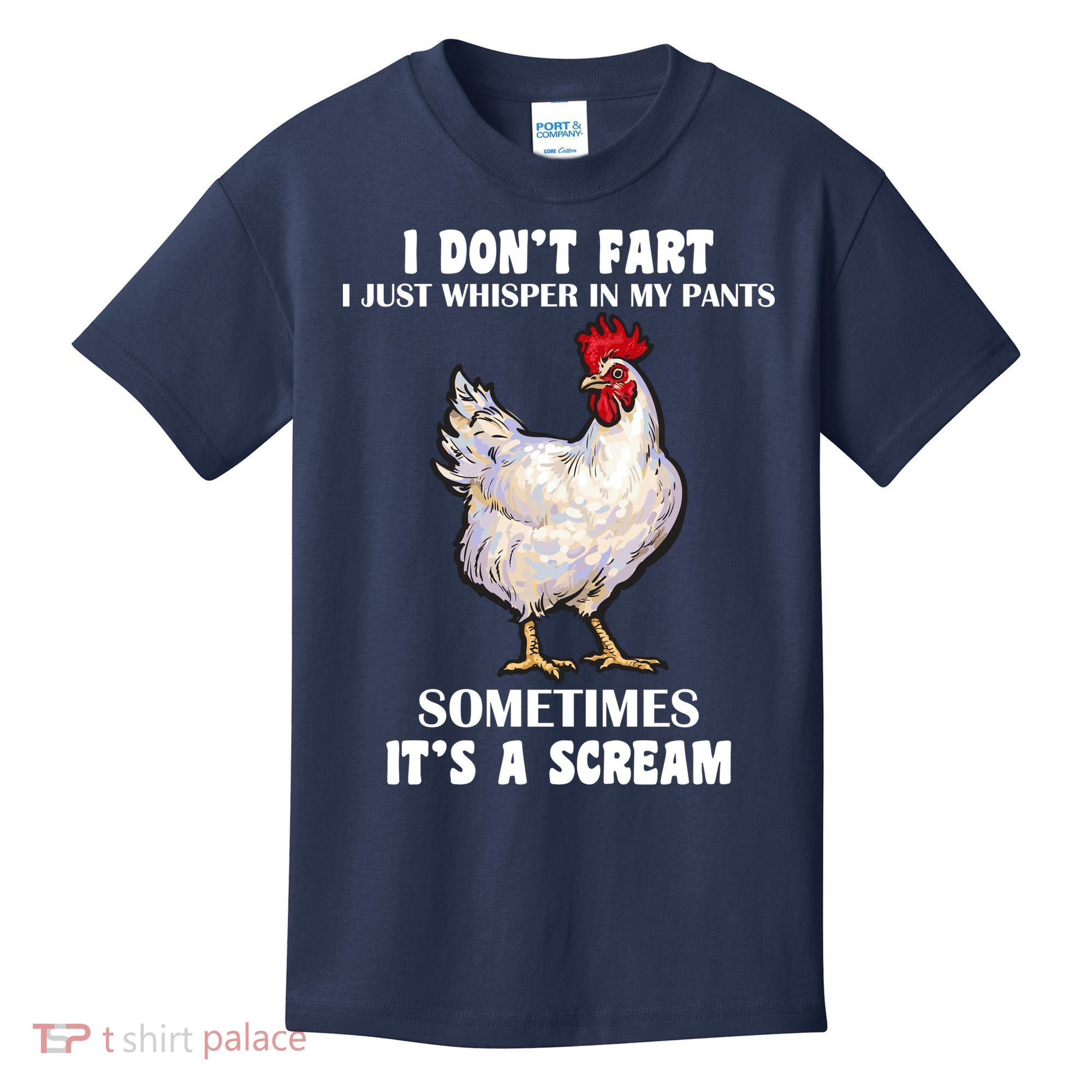 I Don't Fart I whisper In My Pants It's A Scream Kids T-Shirt