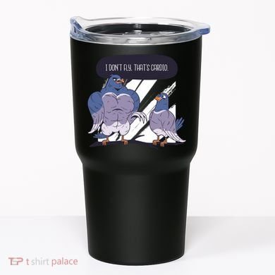 I Don't Fly That's Cardio Pigeon Funny Tumbler