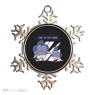 I Don't Fly That's Cardio Pigeon Funny Ornament
