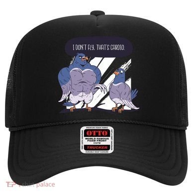 I Don't Fly That's Cardio Pigeon Funny Hat