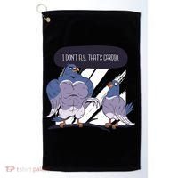 I Don't Fly That's Cardio Pigeon Funny Golf Towel thumb 0