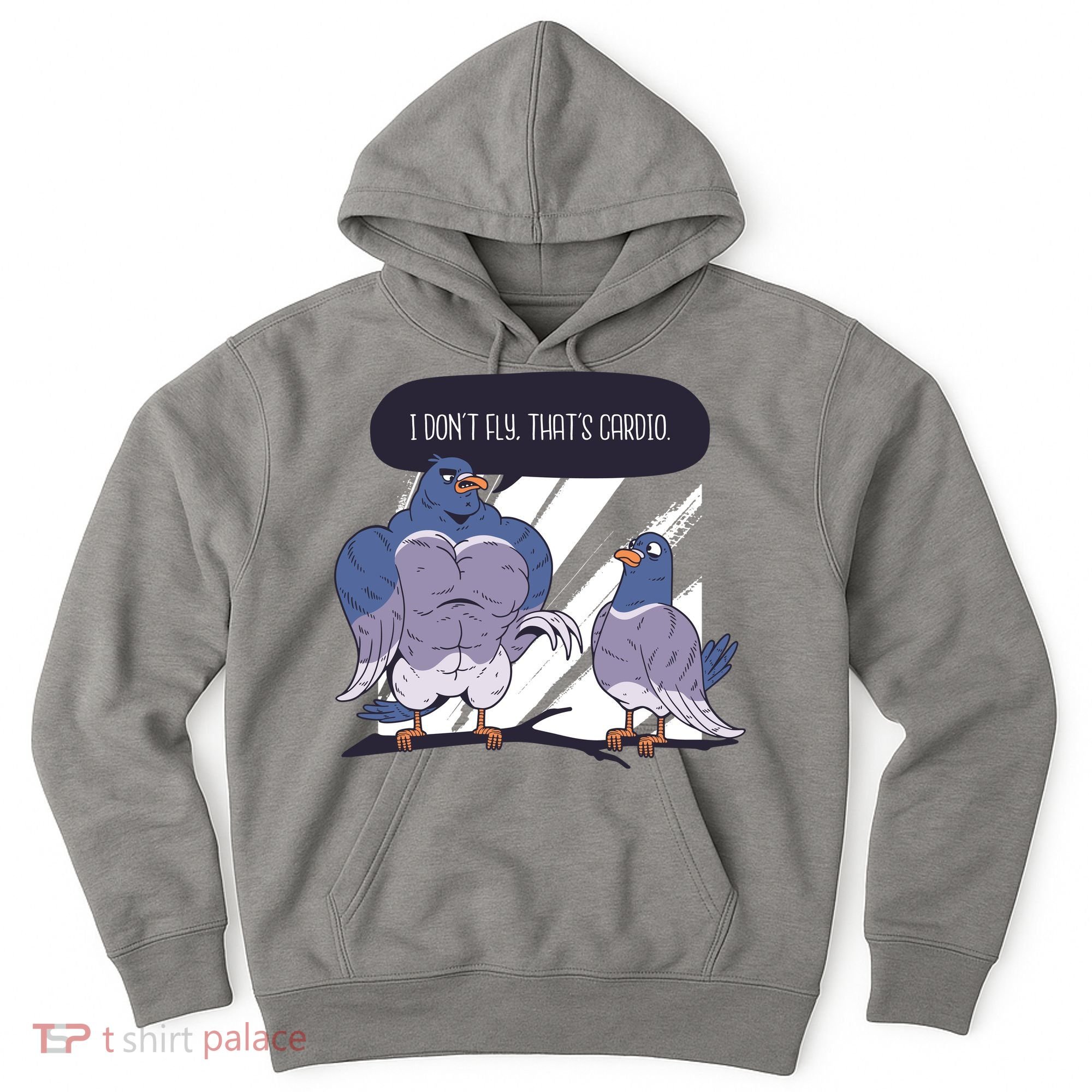 I Don't Fly That's Cardio Pigeon Funny Hoodie