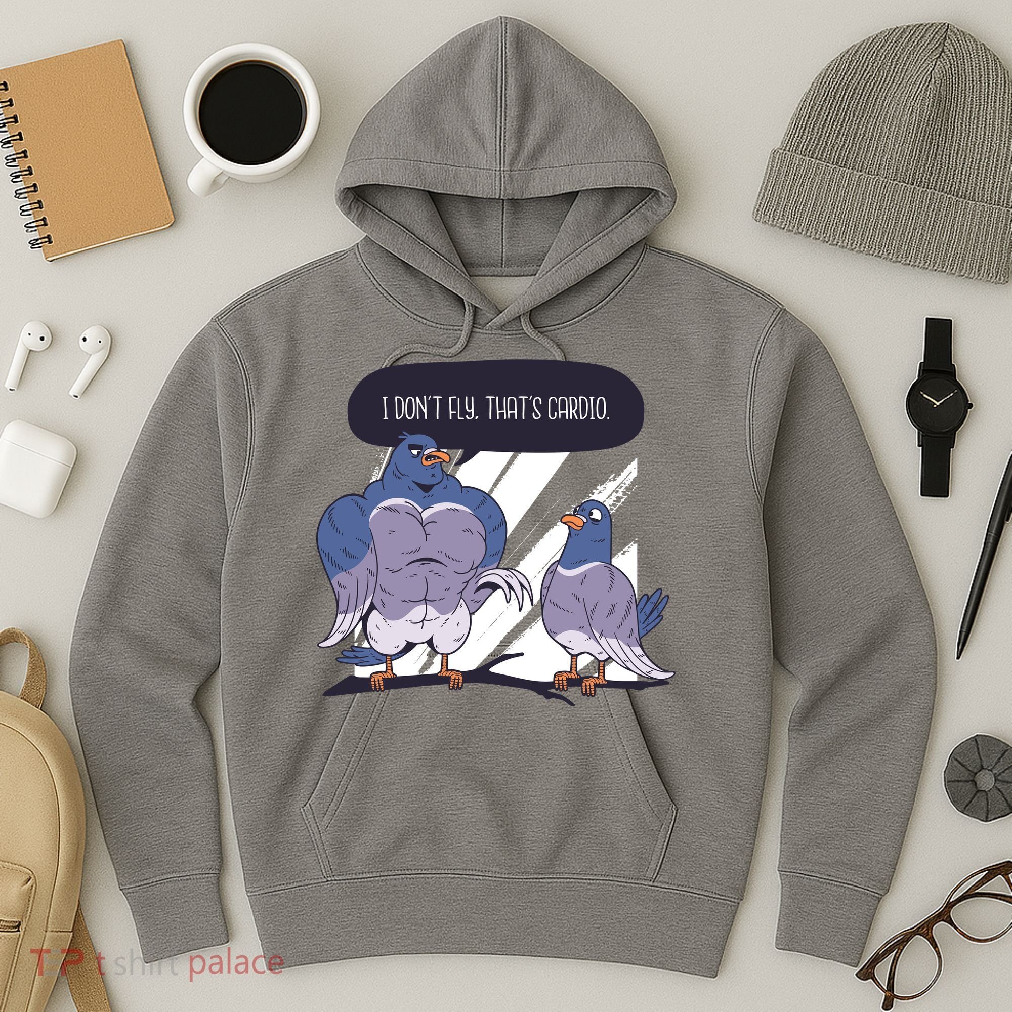 I Don't Fly That's Cardio Pigeon Funny Hoodie