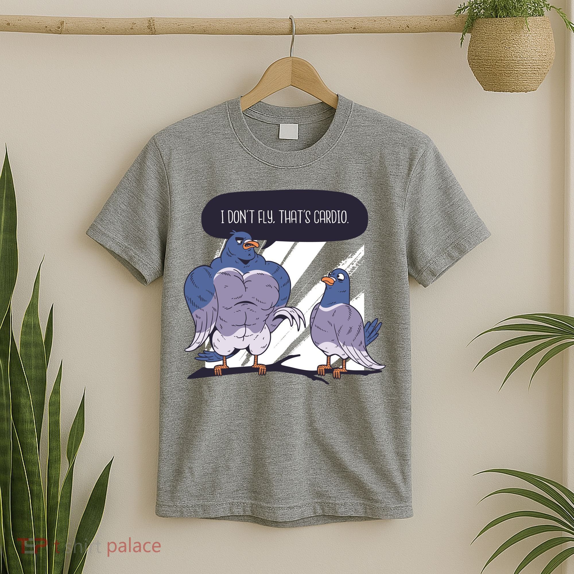 I Don't Fly That's Cardio Pigeon Funny T-Shirt