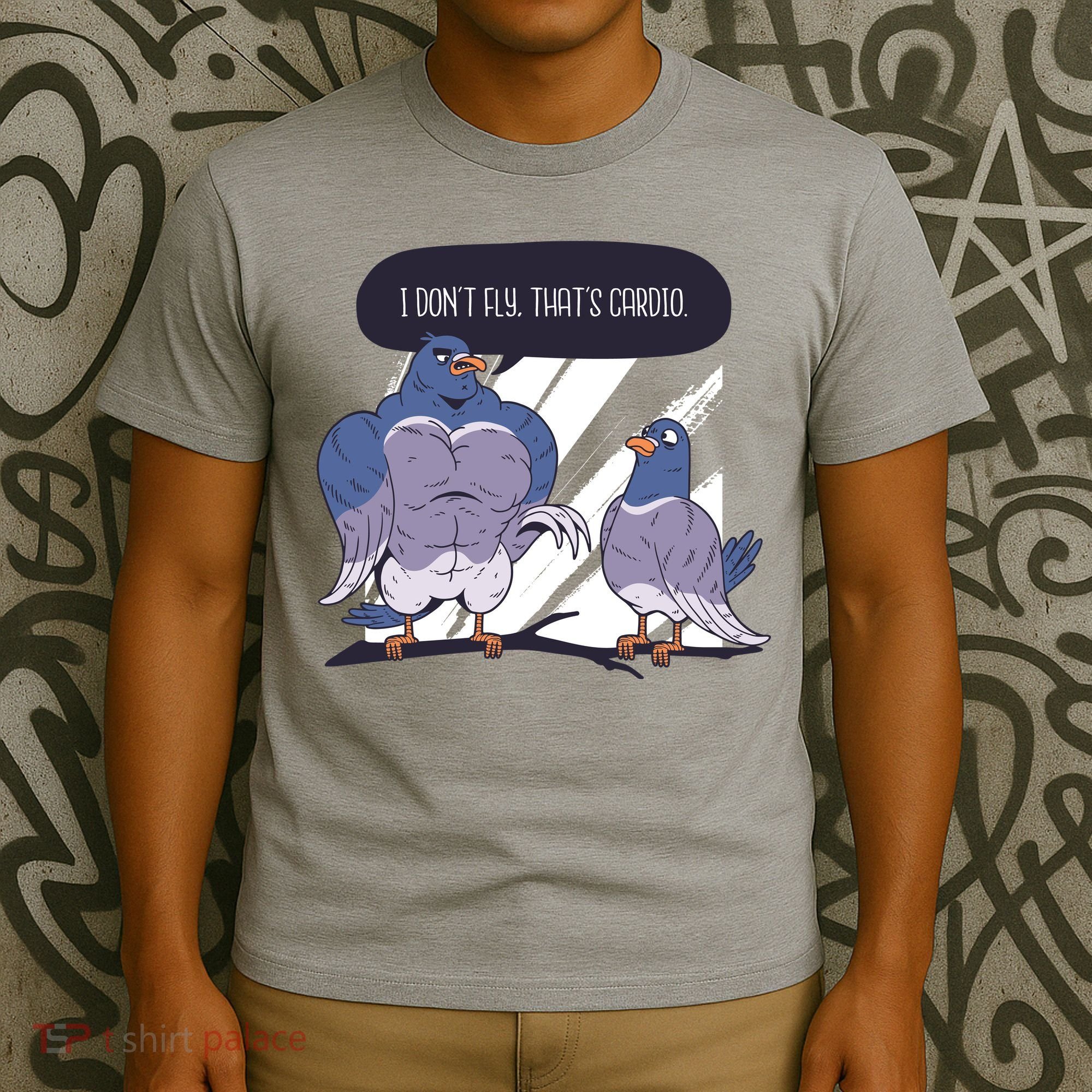 I Don't Fly That's Cardio Pigeon Funny T-Shirt