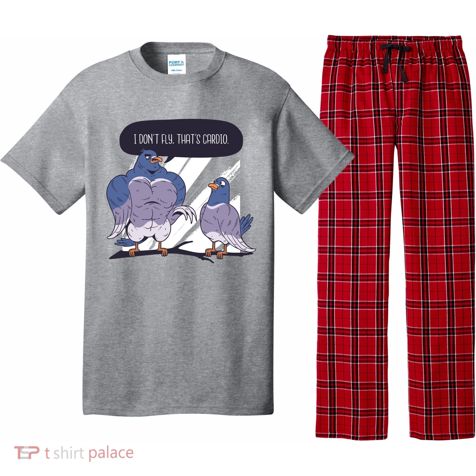 I Don't Fly That's Cardio Pigeon Funny Pajama Set