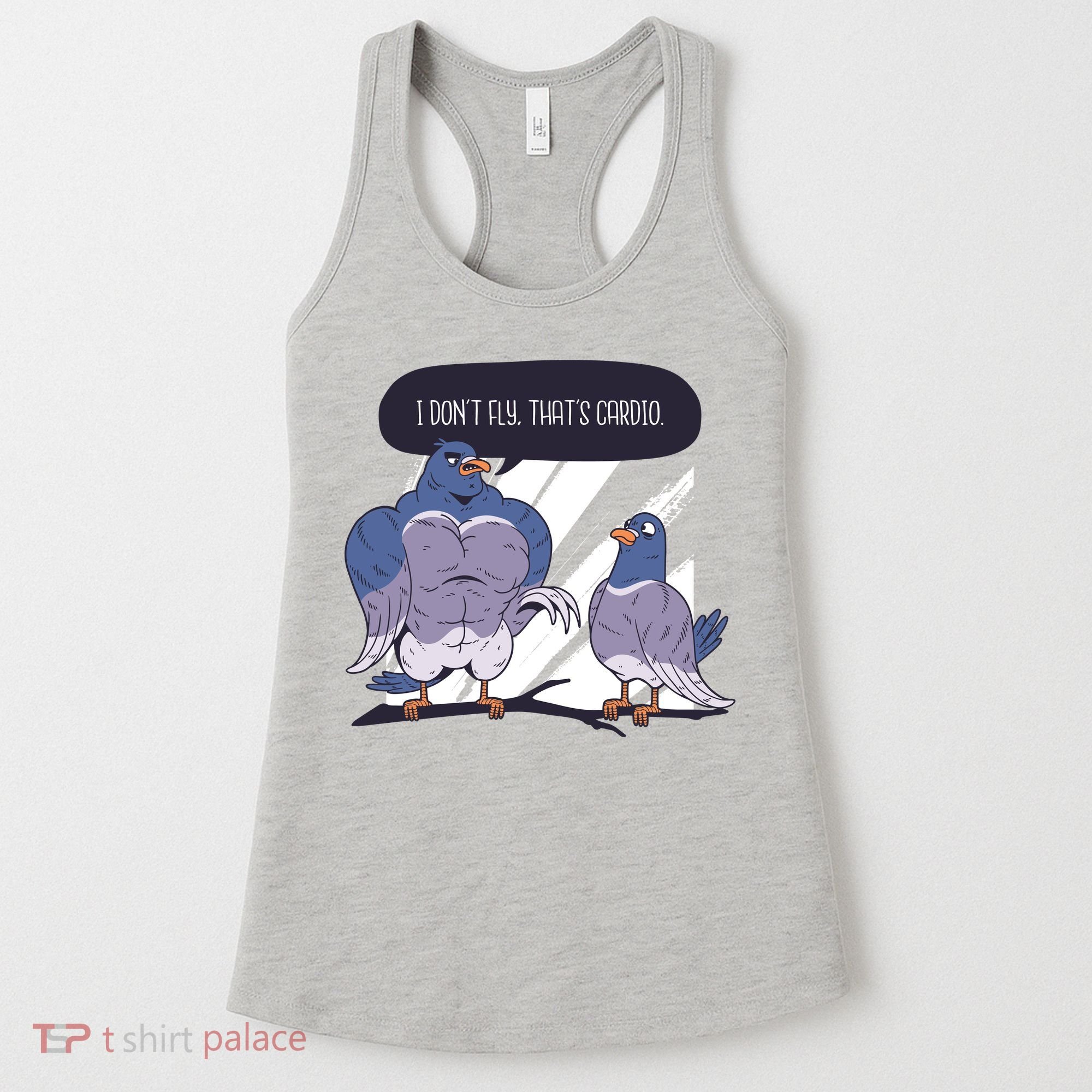 I Don't Fly That's Cardio Pigeon Funny Women's Tank Top