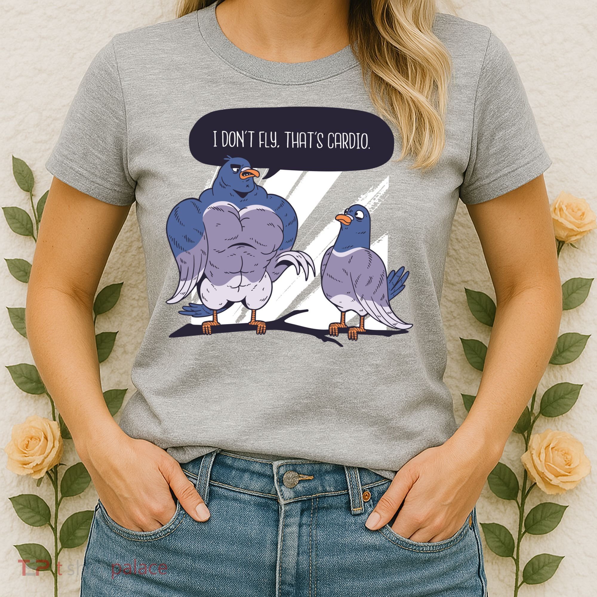 I Don't Fly That's Cardio Pigeon Funny Women's T-Shirt