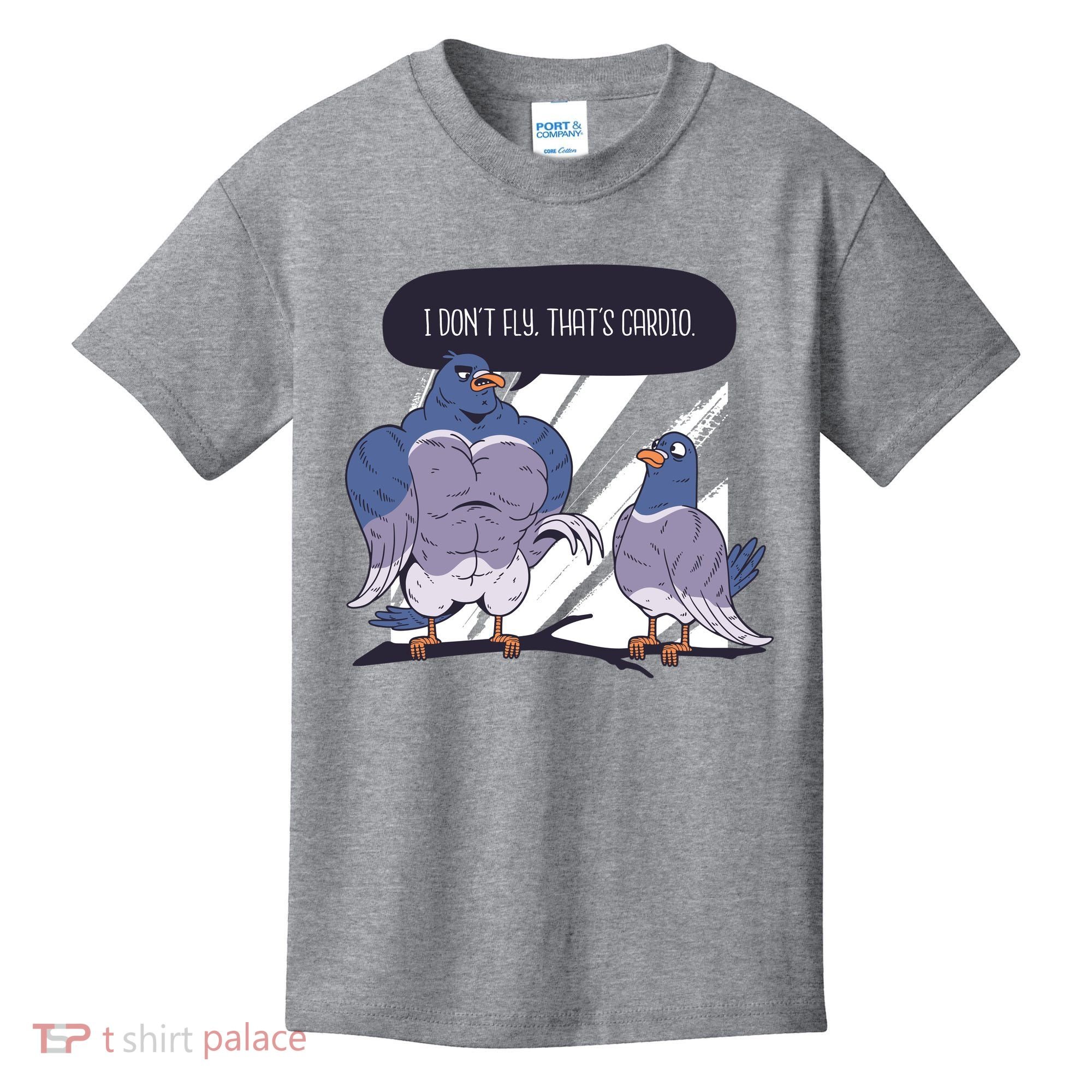 I Don't Fly That's Cardio Pigeon Funny Kids T-Shirt