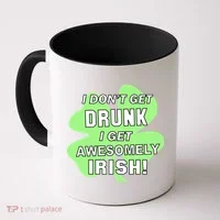 I Don't Get Drunk I get Awesomely Irish Coffee Mug thumb 0