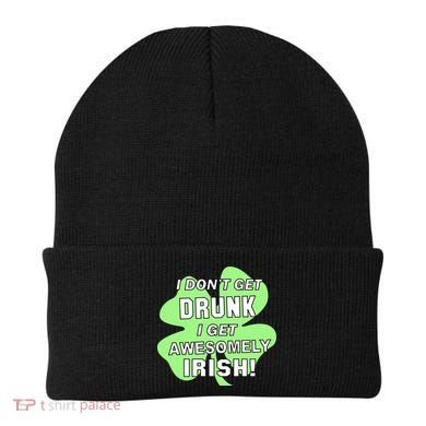 I Don't Get Drunk I get Awesomely Irish Beanie