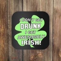 I Don't Get Drunk I get Awesomely Irish Coaster thumb 0