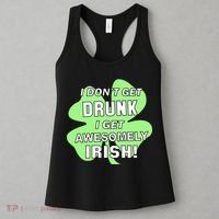 I Don't Get Drunk I get Awesomely Irish Women's Tank Top thumb 3