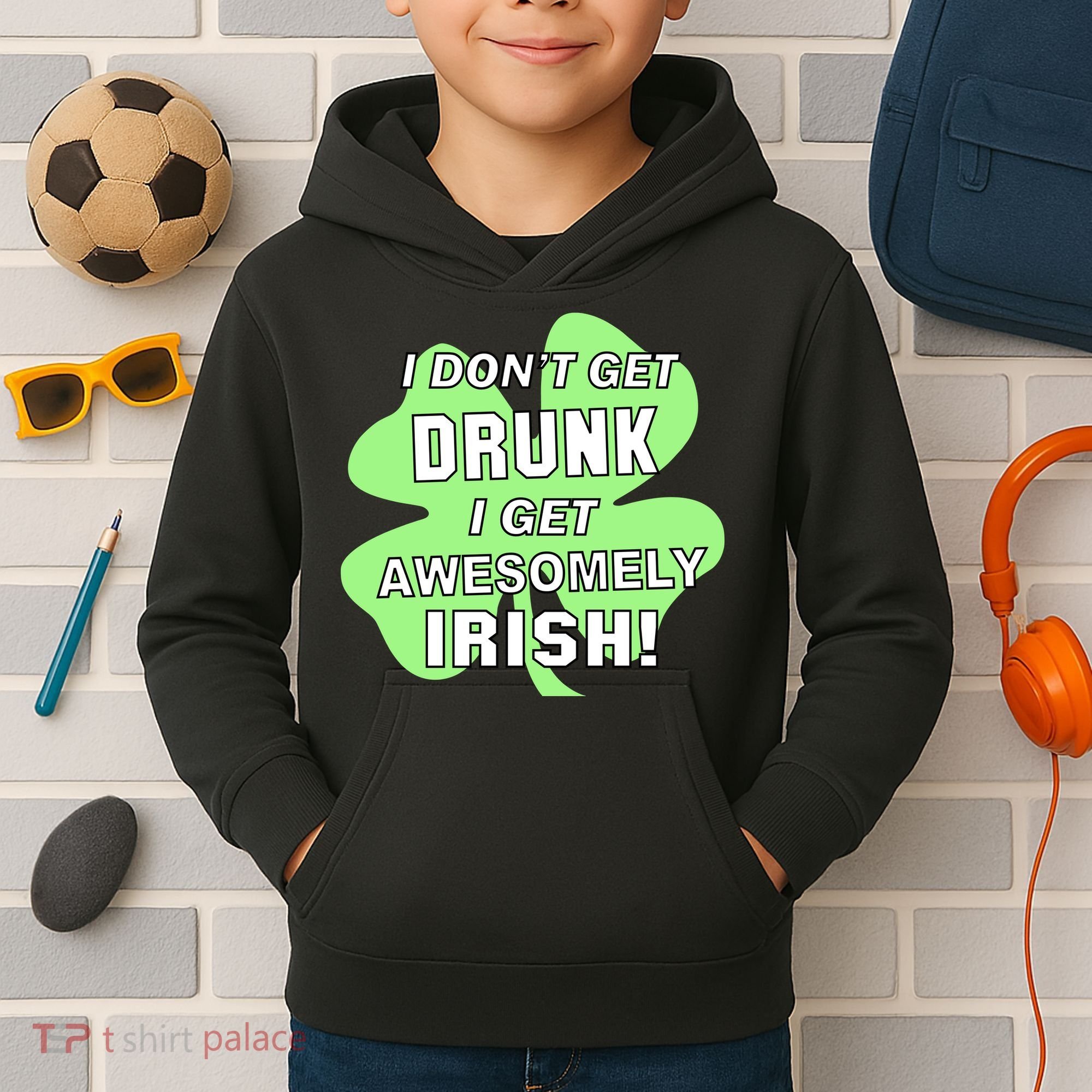 I Don't Get Drunk I get Awesomely Irish Kids Hoodie