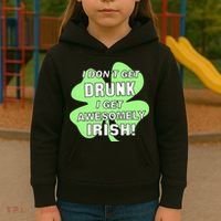 I Don't Get Drunk I get Awesomely Irish Kids Hoodie thumb 3
